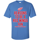 Reasons to be a Detroit Red Wings Fan Complete List on Back - Shirt