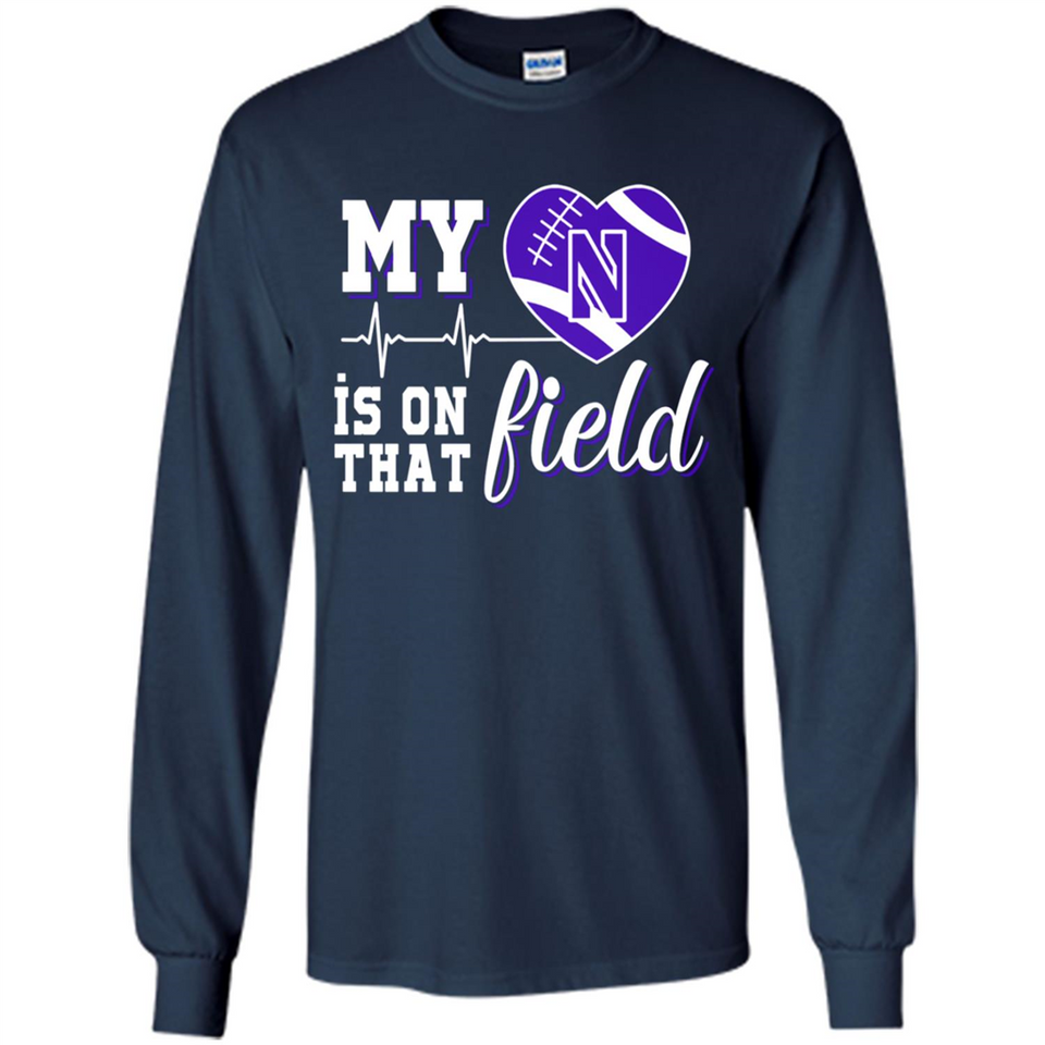 Northwestern Wildcats Football My Heart is on that Field - Long Sleeve T-Shirt