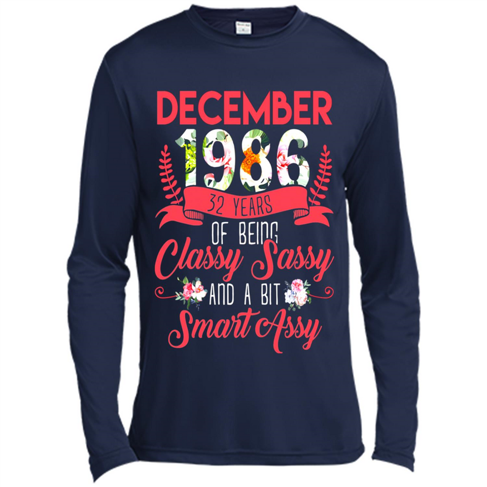 December 1986 32 Years Of Being Classy Sassy - Canvas Long Sleeve T-Shirt