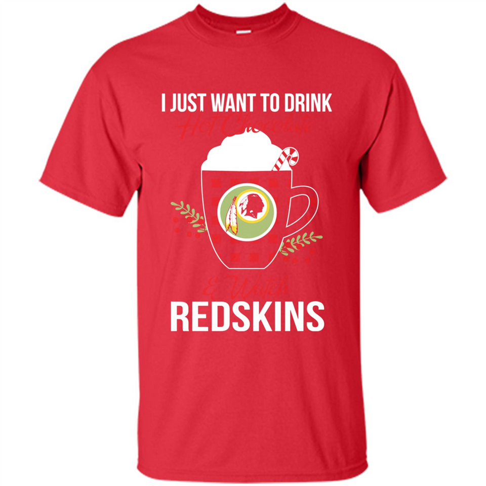 I Just Want To Drink Hot Chocolate & Watch Washington Redskins Ugly Christmas Sweater PINGPONG