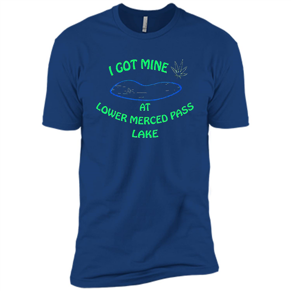I Got Mine At Lower Merced Pass Lake - Premium Short Sleeve T-Shirt