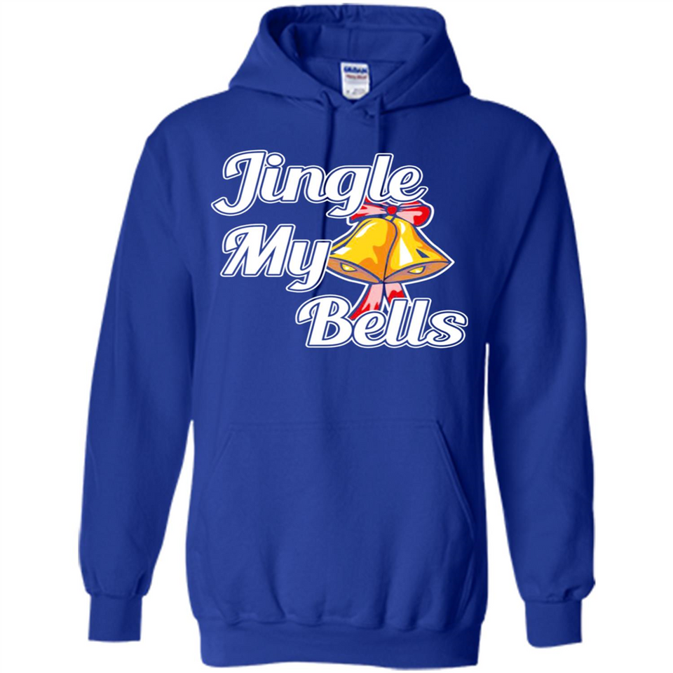 Jingle My Bells - Hoodie