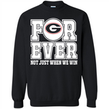 Georgia Bulldogs Forever For ever not just when we win - Sweatshirt