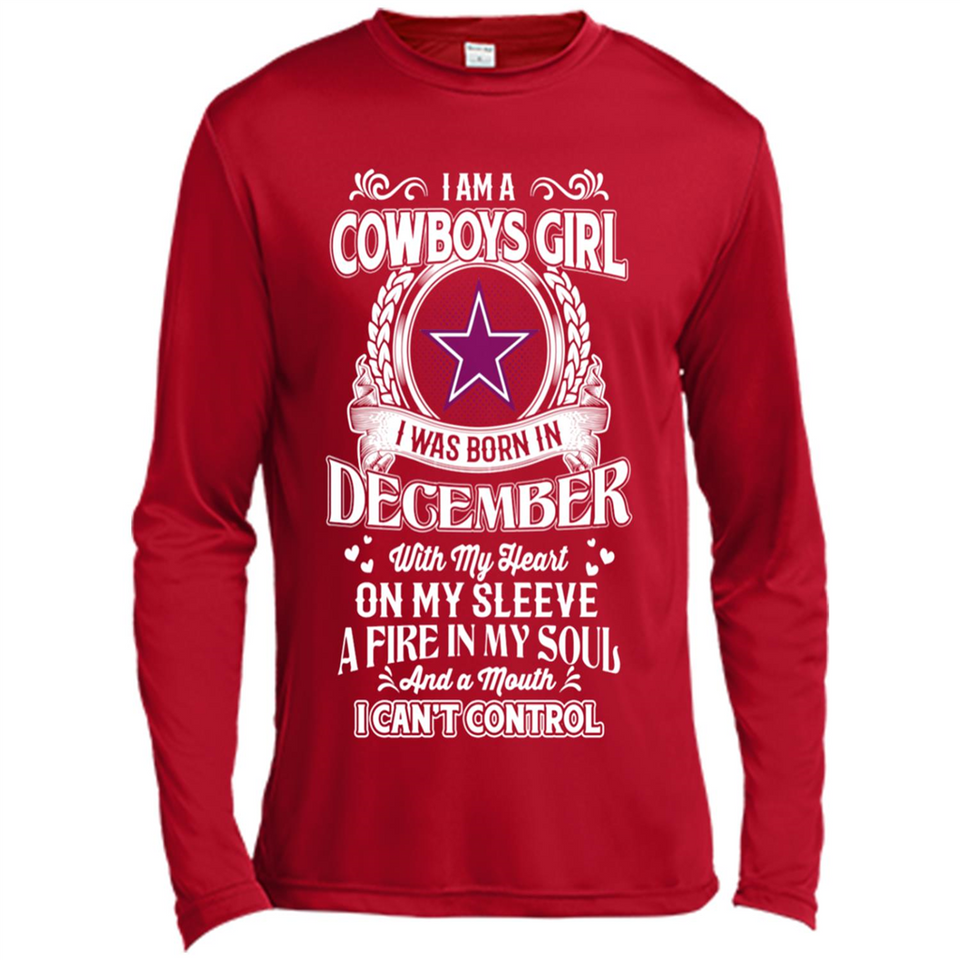 I Am A Cowboys Girl I Was Born In December With My Heart On My Sleeve A Fire In My Soul And A Mouth I Can’t Control - Canvas Long Sleeve T-Shirt