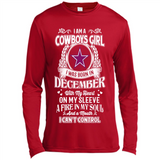 I Am A Cowboys Girl I Was Born In December With My Heart On My Sleeve A Fire In My Soul And A Mouth I Can’t Control - Canvas Long Sleeve T-Shirt