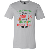 I just Want to bake Cookies and watch Hallmark Christmas movies White T-Shirt - Canvas Unisex T-Shirt