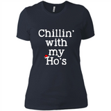 Chillin With My Ho's Funny - Ladies' Boyfriend T-Shirt