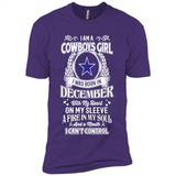 I Am A Cowboys Girl I Was Born In December With My Heart On My Sleeve A Fire In My Soul And A Mouth I Can’t Control - Premium Short Sleeve T-Shirt