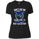 Don't Ask Me Why I'm A Orlando Magic Fan Ask Yourself