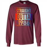 Retro Straight Outta 1986 32 Years Old - Long Sleeve T-Shirt