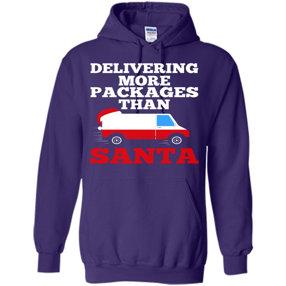 Delivering More Packages Than Santa Shirt - Postal Gift - Hoodie