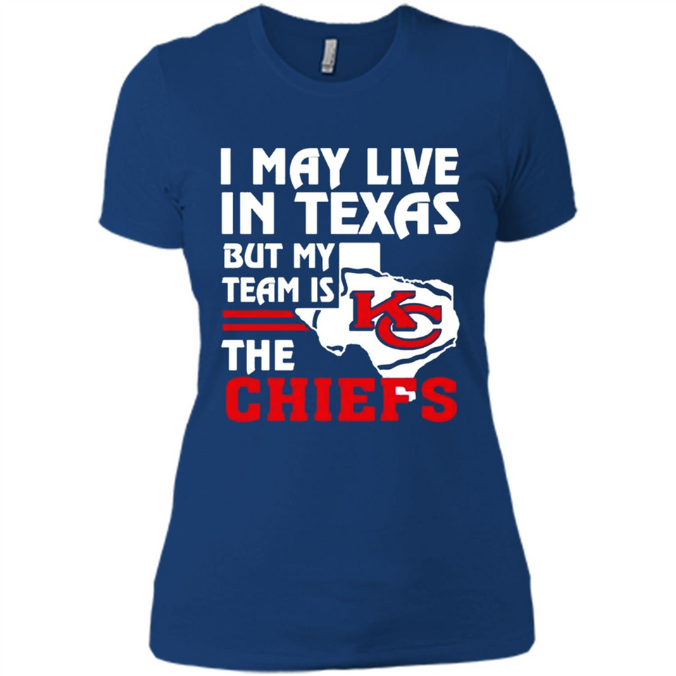 I May Live In Texas But My Team Is The Chiefs - Ladies' Boyfriend T-Shirt