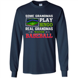 Some Grandmas Play Bingo Real Grandmas Watch Baseball