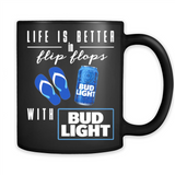 LIFE IS BETTER IN FLIP FLOPS WITH BUD LIGHT