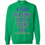 Reasons to be a LSU Tigers Fan Complete List on Back - Funny - Sweatshirt