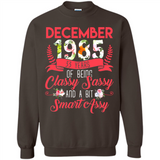 December 1985 33 Years Of Being Classy Sassy - Sweatshirt