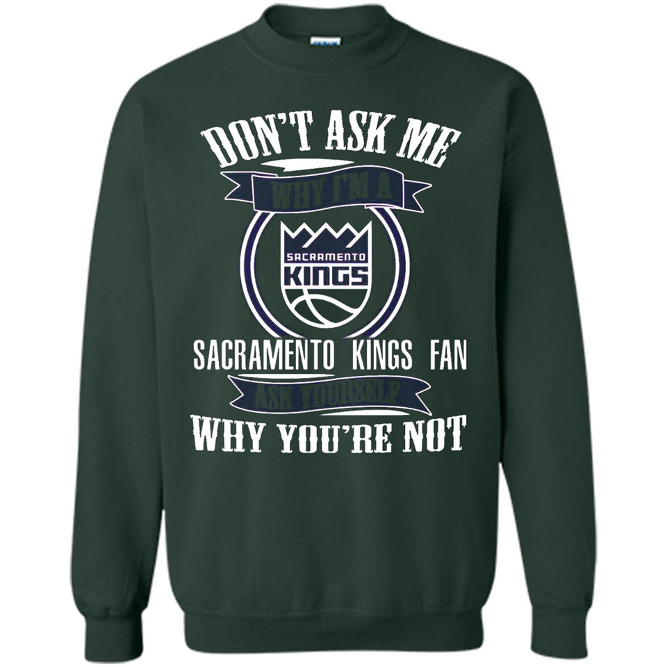 Don't Ask Me Why I'm A Sacramento Kings Fan Ask Yourself