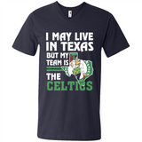 I May Live In Texas But My Team Is The Celtics - Men's V-Neck