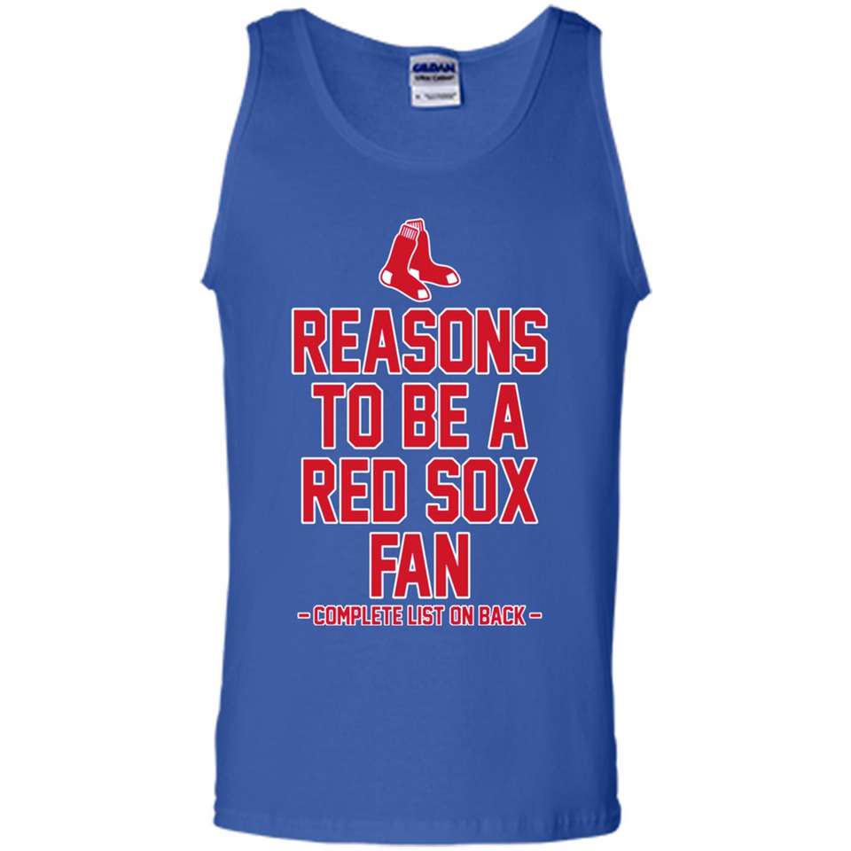 Reasons to be a Boston Red Sox Fan Complete List on Back - Tank Top