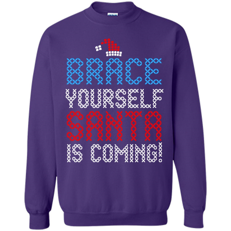 Brace Yourself Santa is coming Christmas - Sweatshirt
