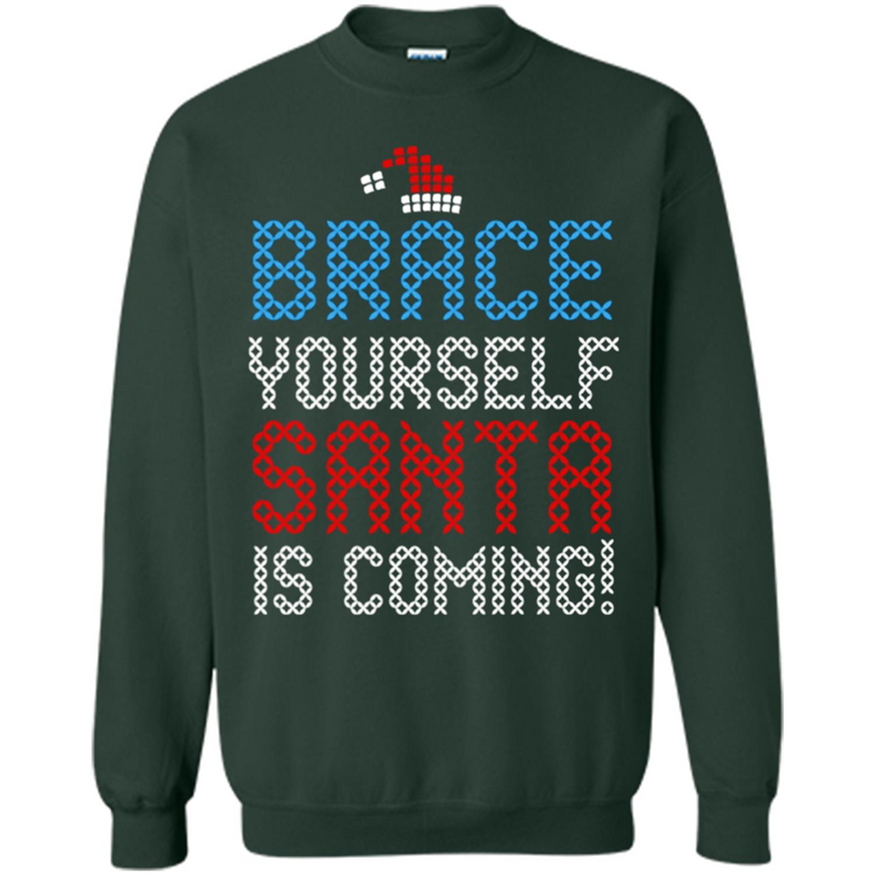 Brace Yourself Santa is coming Christmas - Sweatshirt