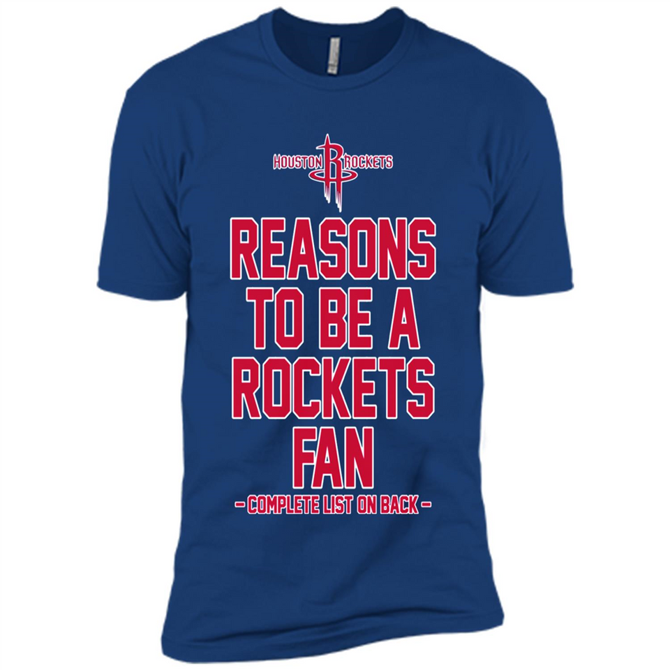 Reasons to be a Houston Rockets Fan Complete List on Back - Premium Short Sleeve T-Shirt