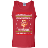 Too weird to live too rare to die Christmas - Tank Top