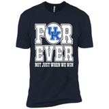 Kentucky Wildcats Forever For ever not just when we win - Premium Short Sleeve T-Shirt