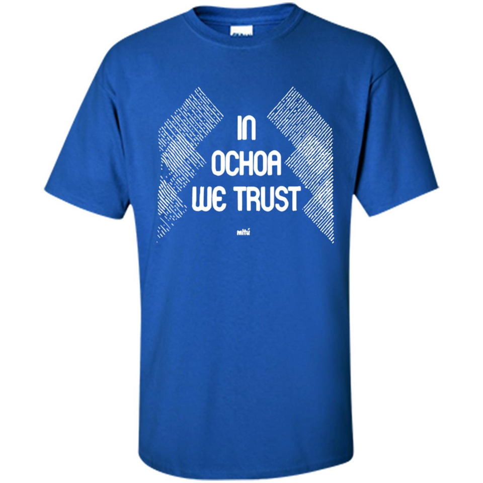 IN OCHOA WE TRUST