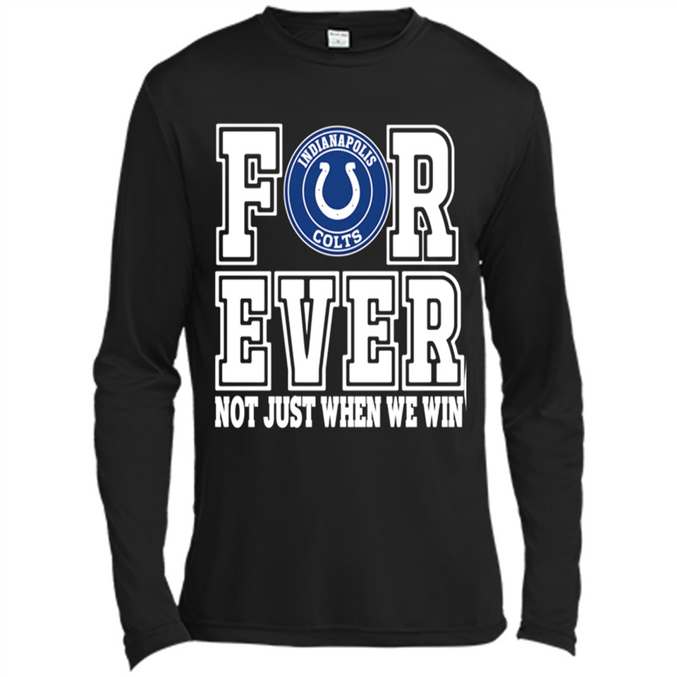Indianapolis Colts Forever For ever not just when we win - Canvas Long Sleeve T-Shirt