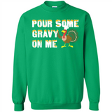 Pour Some Gravy On Me Funny Turkey Thanksgiving