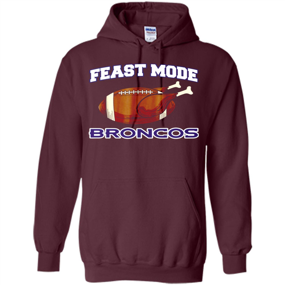 Feast Mode Broncos Shirt - Denver Turkey Thanksgiving