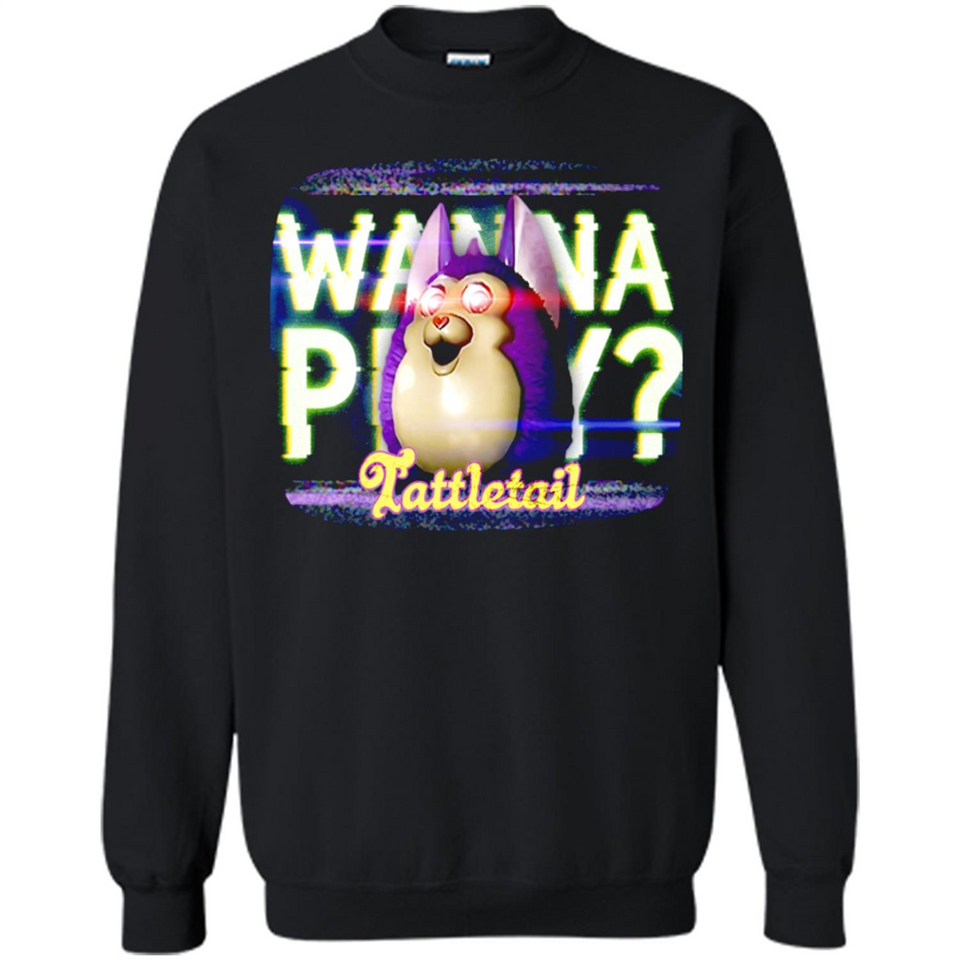 Wanna Play Tattletail - Sweatshirt