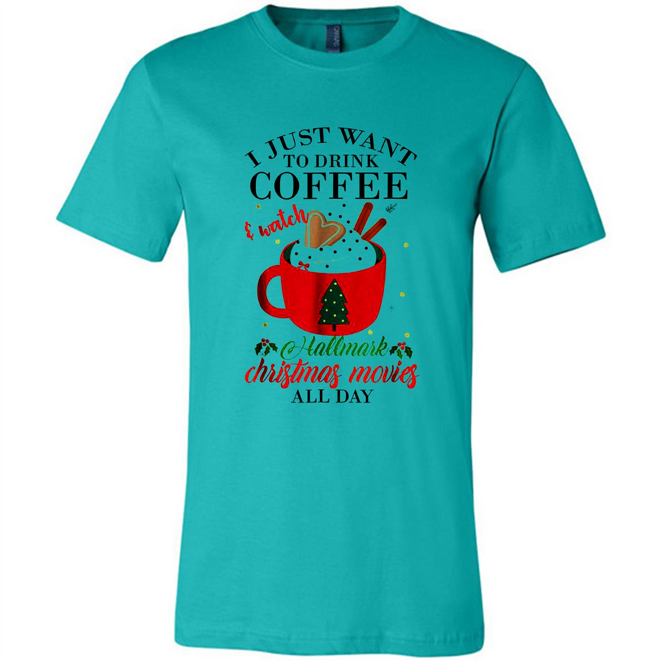 I Just Want To Drink Coffee And Watch Hallmark Christmas Movies All Day MERCHCUTE - Canvas Unisex T-Shirt