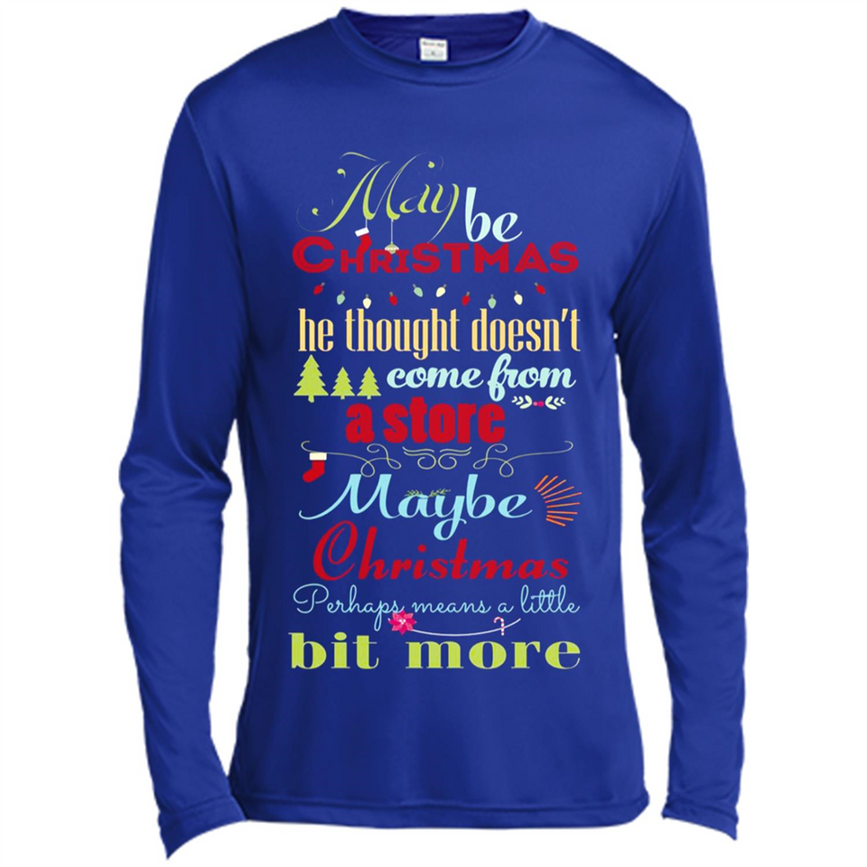 Maybe Christmas Doesn't Come From Store Christmas Means - Canvas Long Sleeve T-Shirt