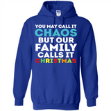 Chaos Family Calls It Christmas - Hoodie