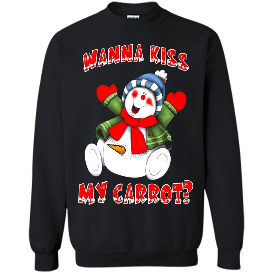 Snowman Wanna Kiss My Carrot Christmas - Sweatshirt