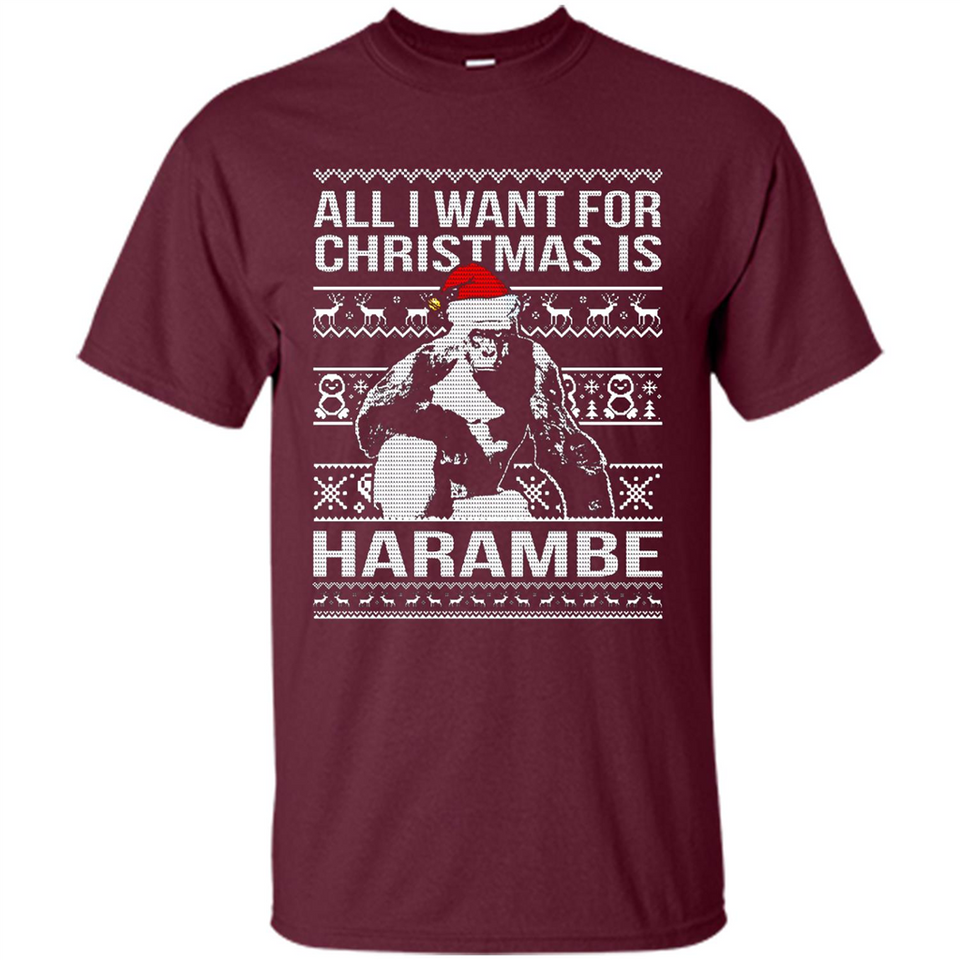 All I Want For Christmas Is Harambe Christmas - Shirt