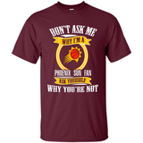 Don't Ask Me Why I'm A Phoenix Sun Fan Ask Yourself