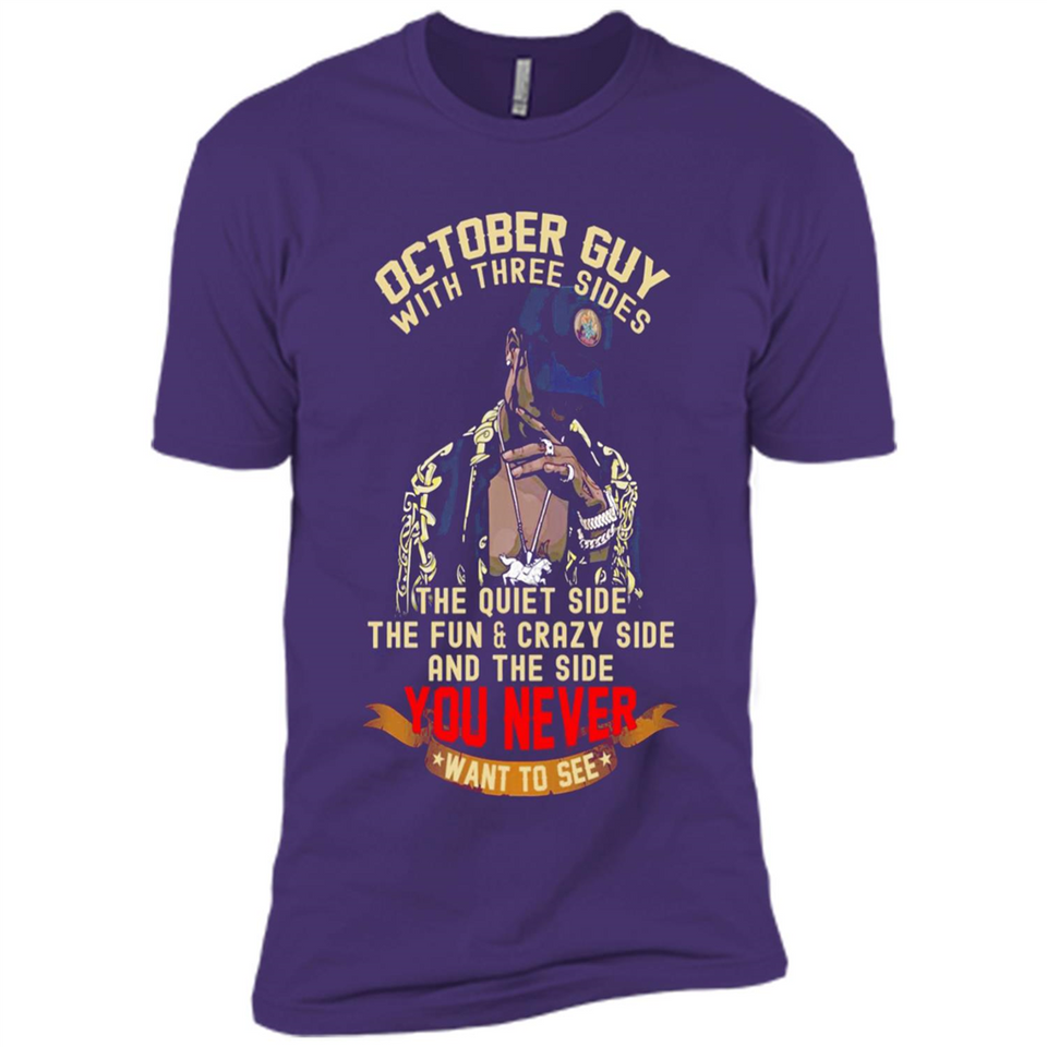 October Guy With Three Sides Quiet Fun Crazy - Premium Short Sleeve T-Shirt