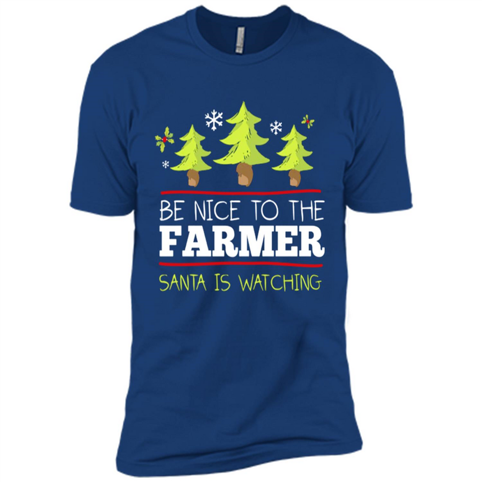 Be Nice to Farmer Santa Watching Christmas - Premium Short Sleeve T-Shirt