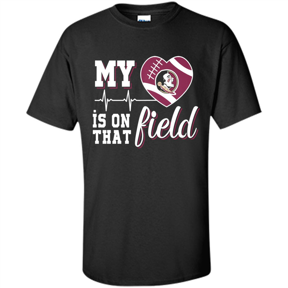 Florida State Seminoles Football My Heart is on that Field - Shirt