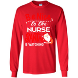 Be Nice To Nurse Santa Is Watching - Long Sleeve T-Shirt