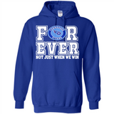 Tennessee Titans Forever For ever not just when we win - Hoodie