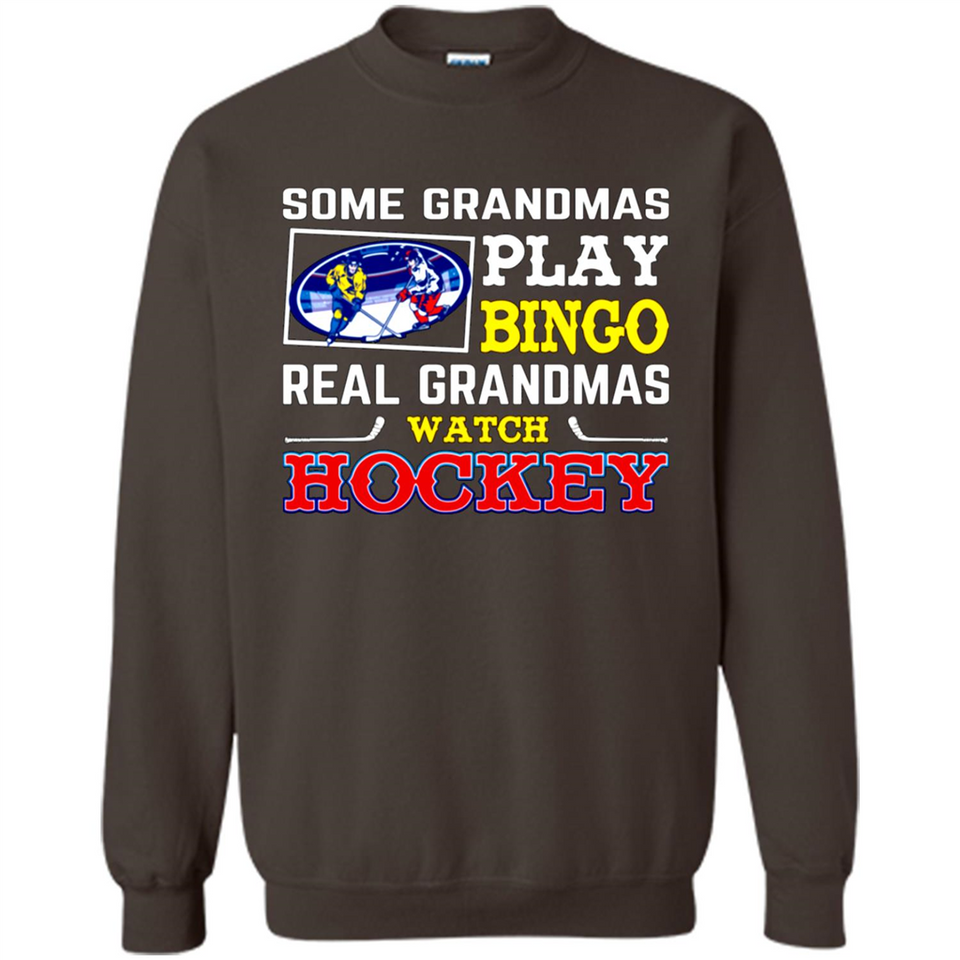 Some Grandmas Play Bingo Real Grandmas Watch Hockey