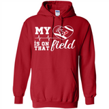 Houston Texans Football My Heart is on that Field - Hoodie