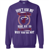 Don't Ask Me Why I'm A Miami Heat Fan Ask Yourself