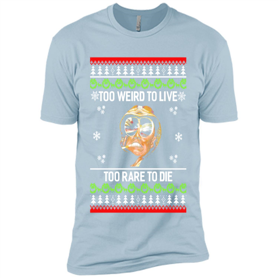 Too weird to live too rare to die Christmas - Premium Short Sleeve T-Shirt