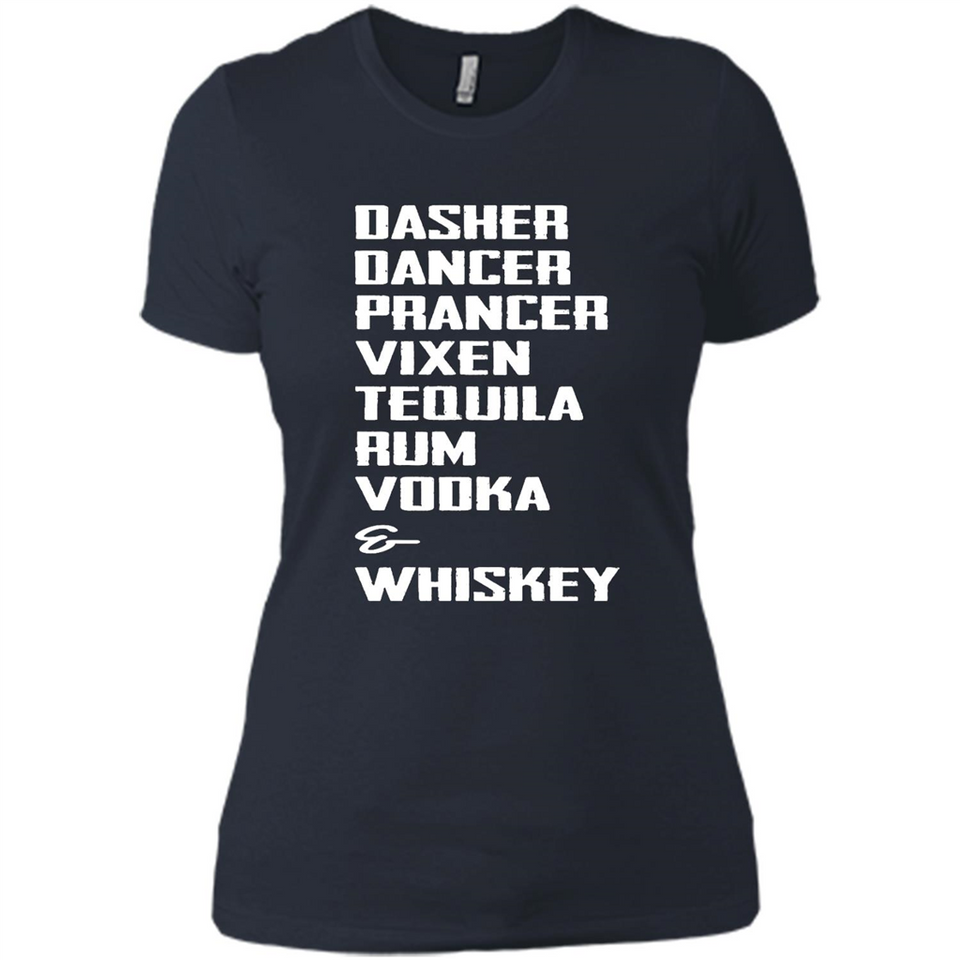 Dasher Dancer Prancer Vixen Tequila Rum Vodka Whiskey Reindeer Christmas T-Shirt - Ladies' Boyfriend T-Shirt