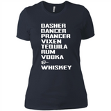 Dasher Dancer Prancer Vixen Tequila Rum Vodka Whiskey Reindeer Christmas T-Shirt - Ladies' Boyfriend T-Shirt